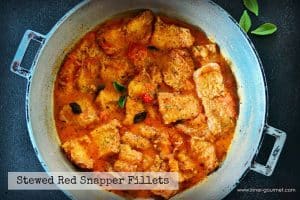 Stewed Red Snapper Fillets - Alica's Pepper Pot