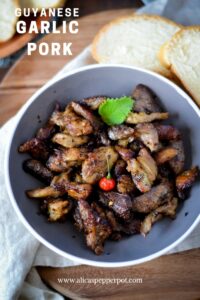 Guyanese Garlic Pork - Alica's Pepperpot